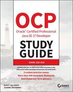 OCP Oracle Certified Professional Java SE 17 Developer Study Guide: Exam 1Z0-829