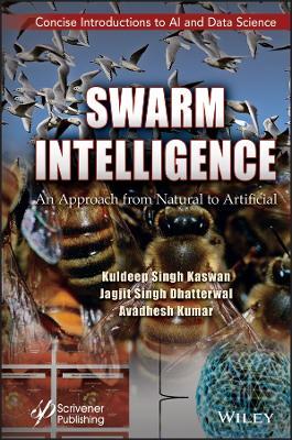 Swarm Intelligence: An Approach from Natural to Artificial - Kuldeep Singh Kaswan,Jagjit Singh Dhatterwal,Avadhesh Kumar - cover