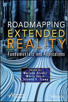 Roadmapping Extended Reality: Fundamentals and Applications - cover
