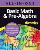 Basic Math & Pre-Algebra All-in-One For Dummies (+ Chapter Quizzes Online) - Mark Zegarelli - cover