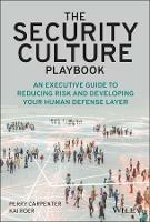 The Security Culture Playbook: An Executive Guide To Reducing Risk and Developing Your Human Defense Layer - Perry Carpenter,Kai Roer - cover