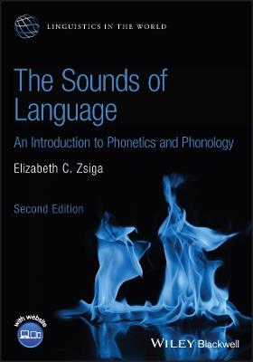 The Sounds of Language: An Introduction to Phonetics and Phonology - Elizabeth C. Zsiga - cover
