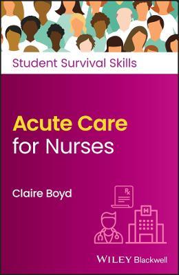 Acute Care for Nurses - Claire Boyd - cover