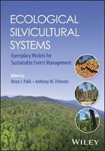 Ecological Silvicultural Systems: Exemplary Models for Sustainable Forest Management