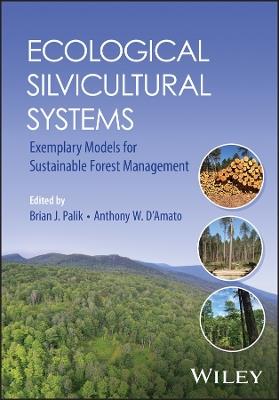 Ecological Silvicultural Systems: Exemplary Models for Sustainable Forest Management - cover