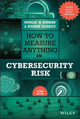 How to Measure Anything in Cybersecurity Risk - Douglas W. Hubbard,Richard Seiersen - cover