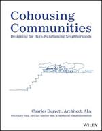Cohousing Communities: Designing for High-Functioning Neighborhoods