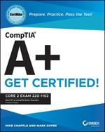CompTIA A+ CertMike: Prepare. Practice. Pass the T est! Get Certified! Core 2 Exam 220-1102