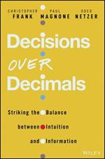 Decisions Over Decimals: Striking the Balance between Intuition and Information