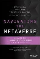 Navigating the Metaverse: A Guide to Limitless Possibilities in a Web 3.0 World - Cathy Hackl,Dirk Lueth,Tommaso Di Bartolo - cover