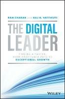 The Digital Leader: Finding a Faster, More Profitable Path to Exceptional Growth - Ram Charan,Raj B. Vattikuti - cover