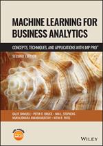 Machine Learning for Business Analytics: Concepts, Techniques and Applications with JMP Pro