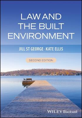 Law and the Built Environment - Jill St George,Kate Ellis,Douglas Wood - cover