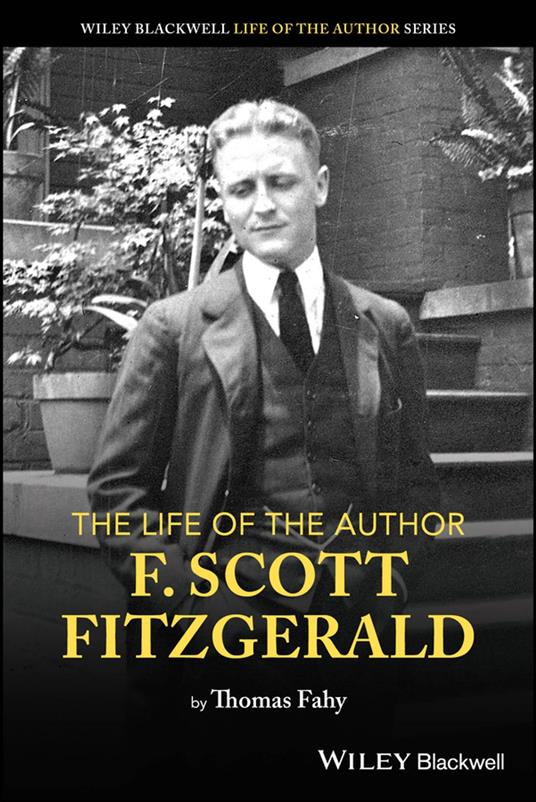 The Life of the Author: F. Scott Fitzgerald