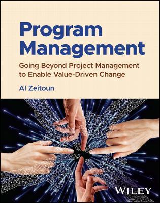 Program Management: Going Beyond Project Management to Enable Value-Driven Change - Al Zeitoun - cover