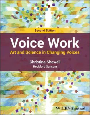 Voice Work: Art and Science in Changing Voices - Christina Shewell,Rockford Sansom - cover