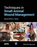 Techniques in Small Animal Wound Management