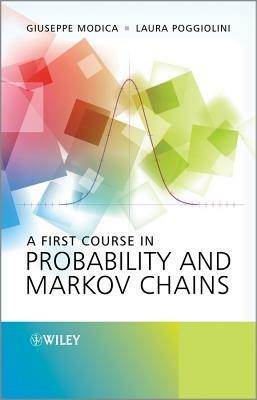 A First Course in Probability and Markov Chains - Giuseppe Modica,Laura Poggiolini - cover