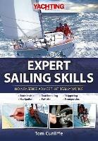 Expert Sailing Skills: No Nonsense Advice That Really Works - Tom Cunliffe - cover