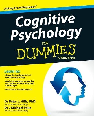 Cognitive Psychology For Dummies - Peter J. Hills,Michael Pake - cover