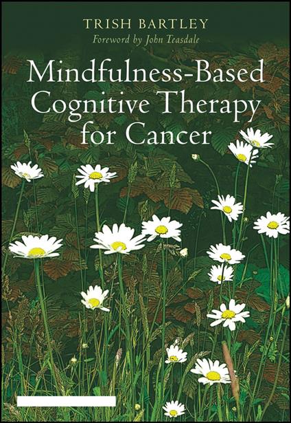 Mindfulness-Based Cognitive Therapy for Cancer
