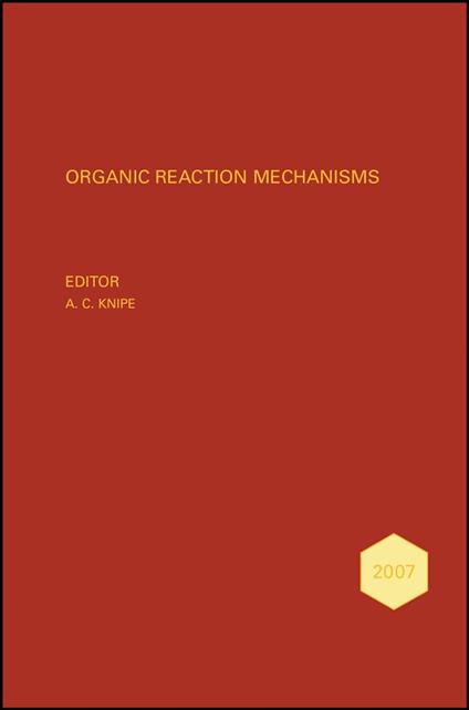 Organic Reaction Mechanisms 2007
