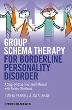 Group Schema Therapy for Borderline Personality Disorder - A Step-by-Step Treatment Manual with Patient Workbook