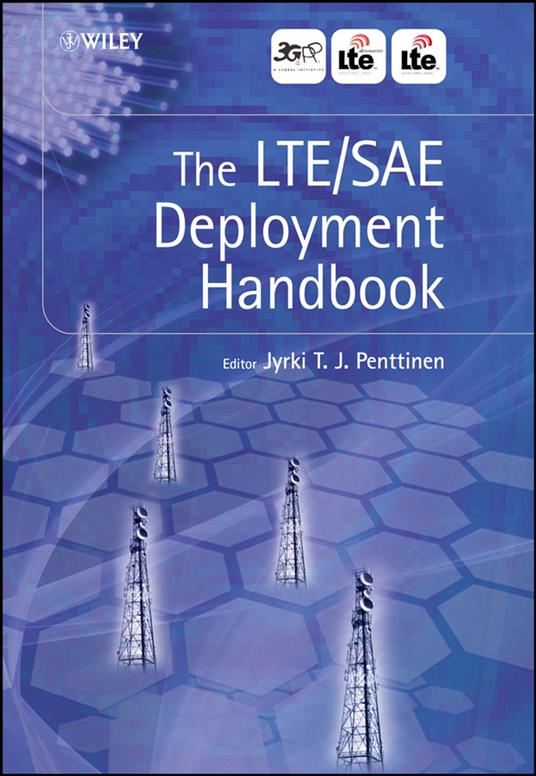 The LTE / SAE Deployment Handbook