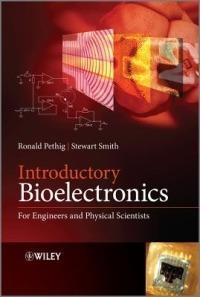 Introductory Bioelectronics: For Engineers and Physical Scientists - Ronald R. Pethig,Stewart Smith - cover