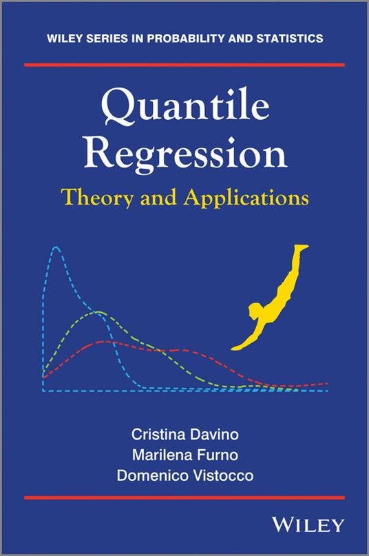 Quantile Regression: Theory and Applications - Cristina Davino,Marilena Furno,Domenico Vistocco - cover