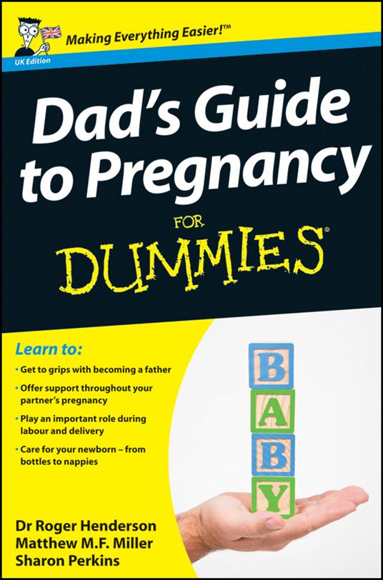 Dad's Guide to Pregnancy For Dummies - Roger Henderson,Matthew M. F. Miller,Sharon Perkins - cover