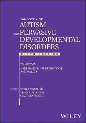 Handbook of Autism and Pervasive Developmental Disorders, Volume 2: Assessment, Interventions, and Policy - cover