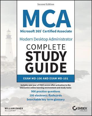 MCA Microsoft 365 Certified Associate Modern Desktop Administrator Complete Study Guide with 900 Practice Test Questions: Exam MD-100 and Exam MD-101 - William Panek - cover