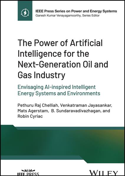 The Power of Artificial Intelligence for the Next-Generation Oil and Gas Industry
