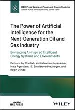 The Power of Artificial Intelligence for the Next-Generation Oil and Gas Industry