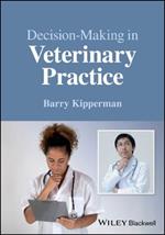 Decision-Making in Veterinary Practice