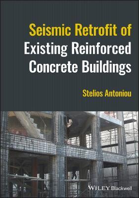 Seismic Retrofit of Existing Reinforced Concrete Buildings - Stelios Antoniou - cover