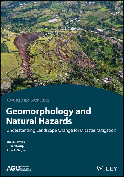 Geomorphology and Natural Hazards: Understanding Landscape Change for Disaster Mitigation - Timothy R. Davies,Oliver Korup,John J. Clague - cover
