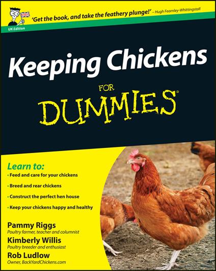 Keeping Chickens For Dummies, UK Edition - Pammy Riggs,Kimberley Willis,Robert T. Ludlow - cover