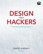 Design for Hackers: Reverse Engineering Beauty