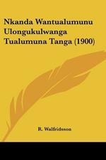 Nkanda Wantualumunu Ulongukulwanga Tualumuna Tanga (1900)