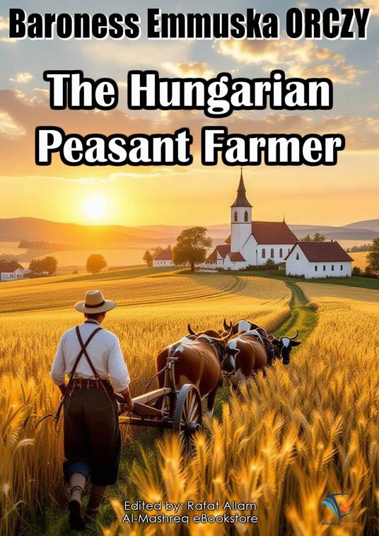 The Hungarian Peasant Farmer