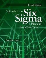 An Introduction to Six Sigma and Process Improvement - James Evans,William Lindsay - cover