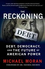 The Reckoning: Debt, Democracy, and the Future of American Power