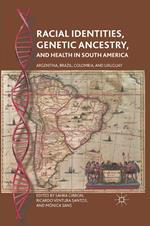 Racial Identities, Genetic Ancestry, and Health in South America