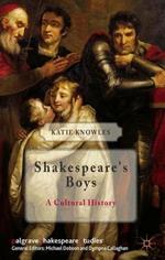 Shakespeare's Boys: A Cultural History