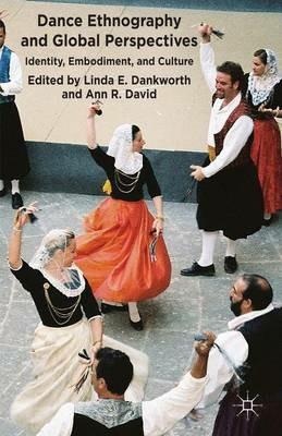 Dance Ethnography and Global Perspectives: Identity, Embodiment and Culture - cover