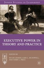 Executive Power in Theory and Practice