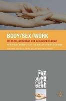 Body/Sex/Work: Intimate, embodied and sexualised labour - Carol Wolkowitz,Rachel Lara Cohen,Teela Sanders - cover