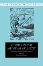 Studies in the Medieval Atlantic